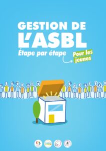 Gestion de l’ASBL – Etape par étape – pour les jeunes